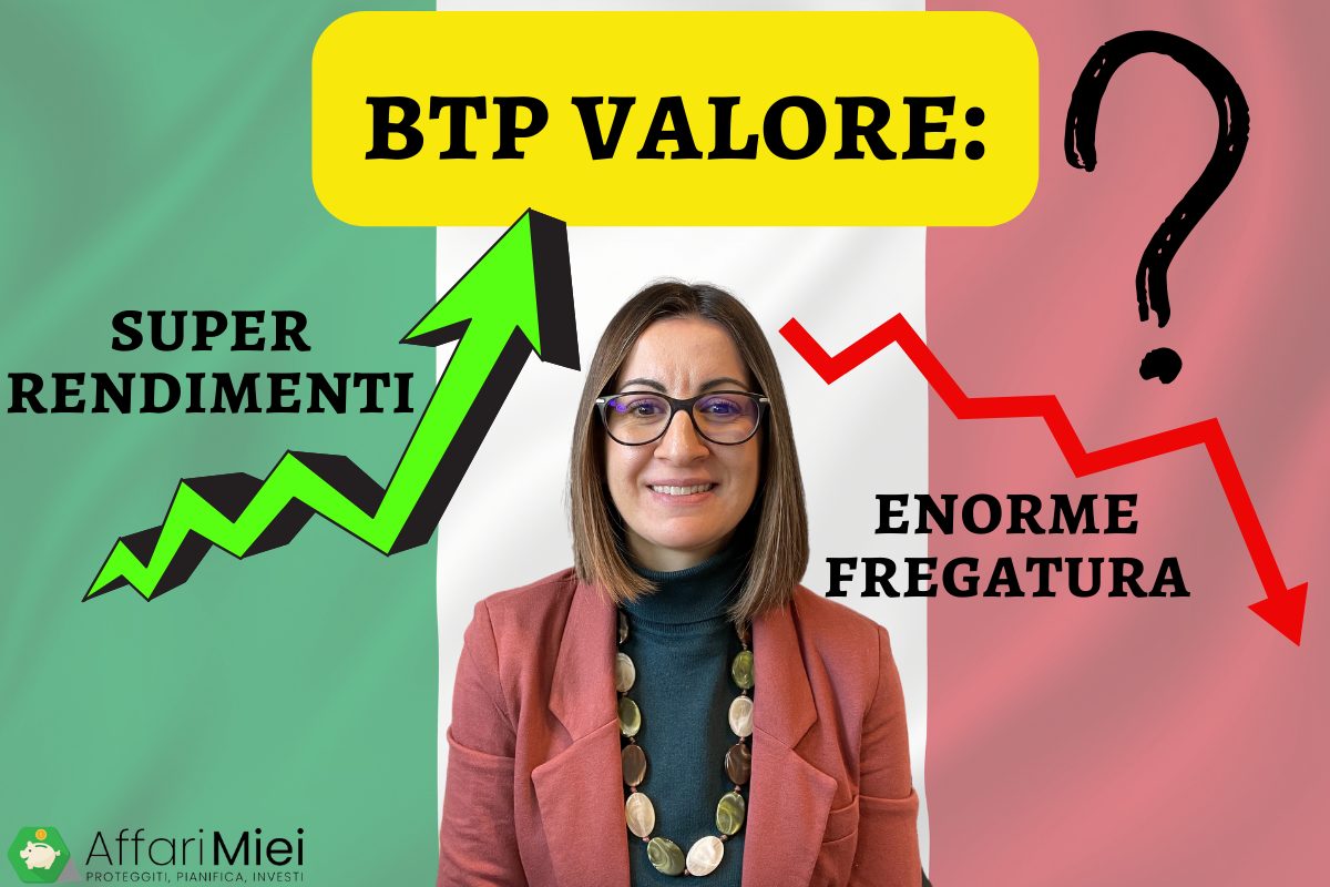 BTP Valore Maggio 2024 Rendimento SUPER o Enorme FREGATURA