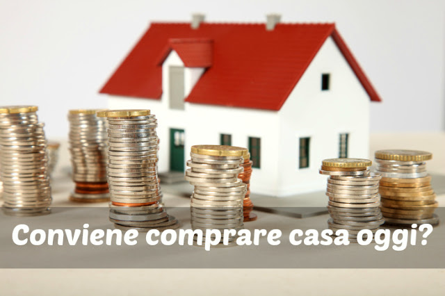 Comprare casa conviene? mutuo o affitto? guida 2018 completa Dove conviene comprare casa