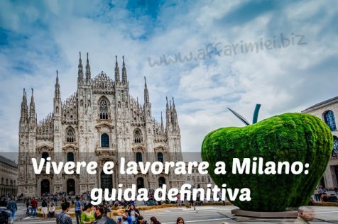 Vivere e lavorare a Milano