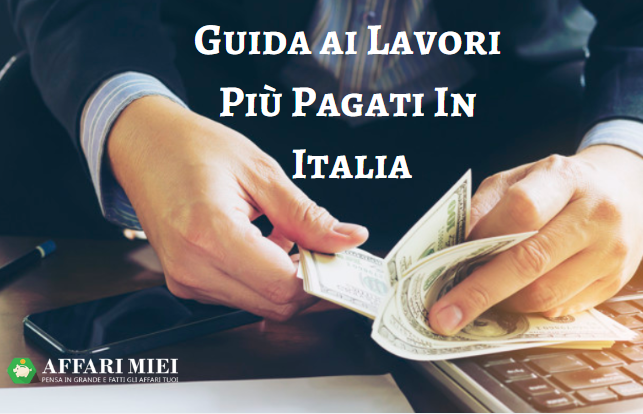 come fare soldi lavorando poco lavori che fanno guadagnare molto