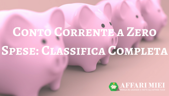 Conto corrente zero spese: confronto conti 2018 apri gratis Conto corrente giovani zero spese