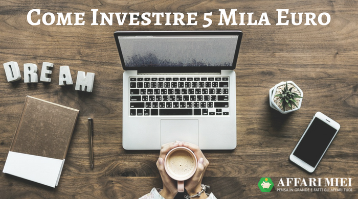 Come investire 5000 euro