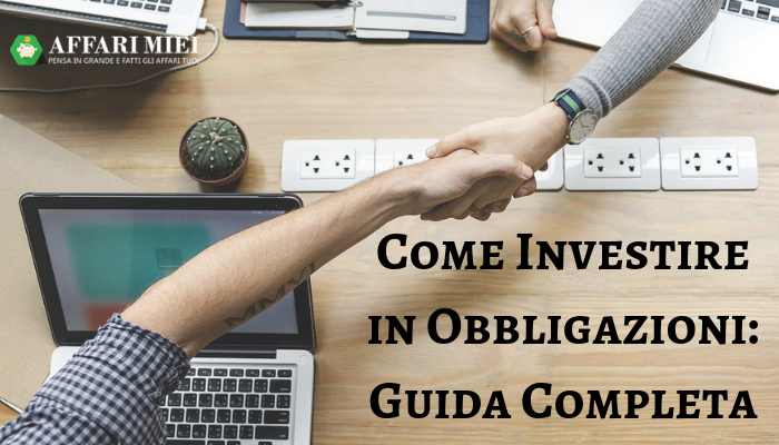 Investire In Obbligazioni Sicure Guida Super Per Comprare Obbligazioni