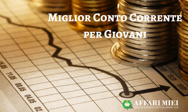 Miglior Conto Corrente Per Giovani Del 2021 Come Scegliere