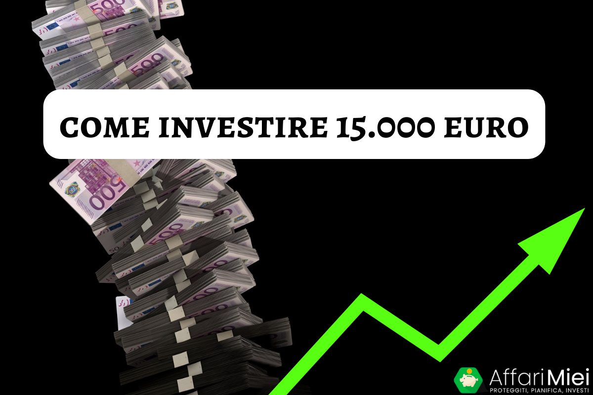 Come Investire 15000 Euro? I 7 Migliori Investimenti per il 2025