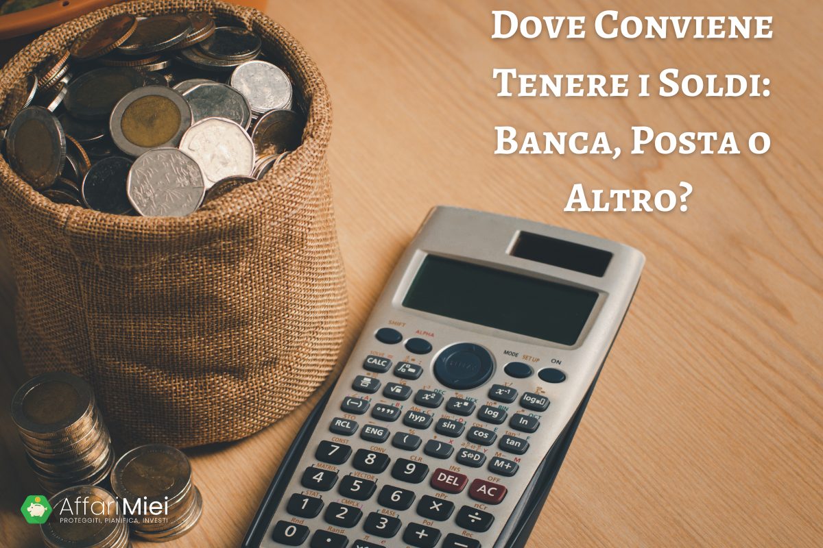 Dove Conviene Tenere i Soldi: Banca o Posta? Ecco la Guida