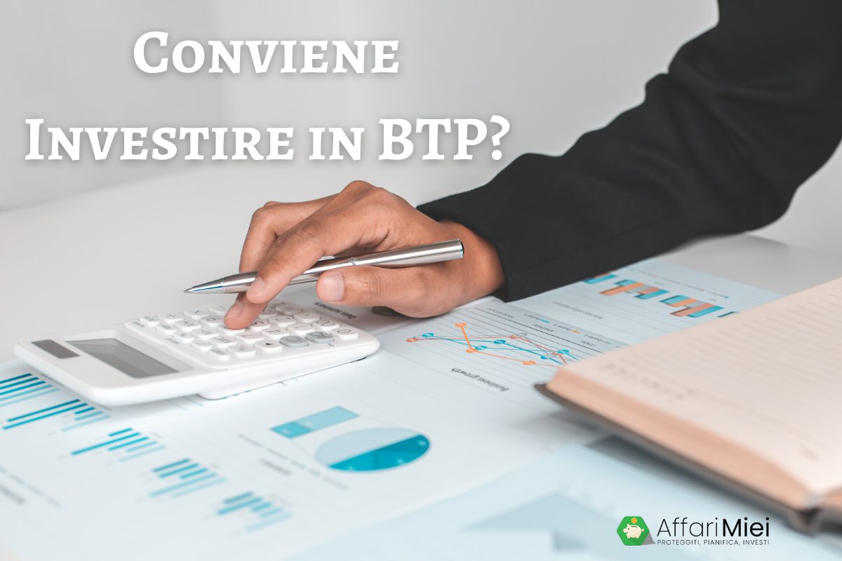 Investire in BTP Oggi Conviene? Qual è il Rendimento Netto?