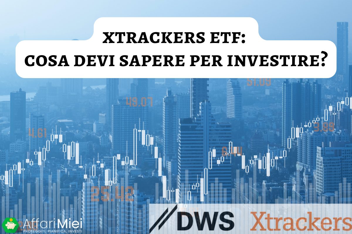 Xtrackers ETF Opinioni e Caratteristiche, Come Investire?