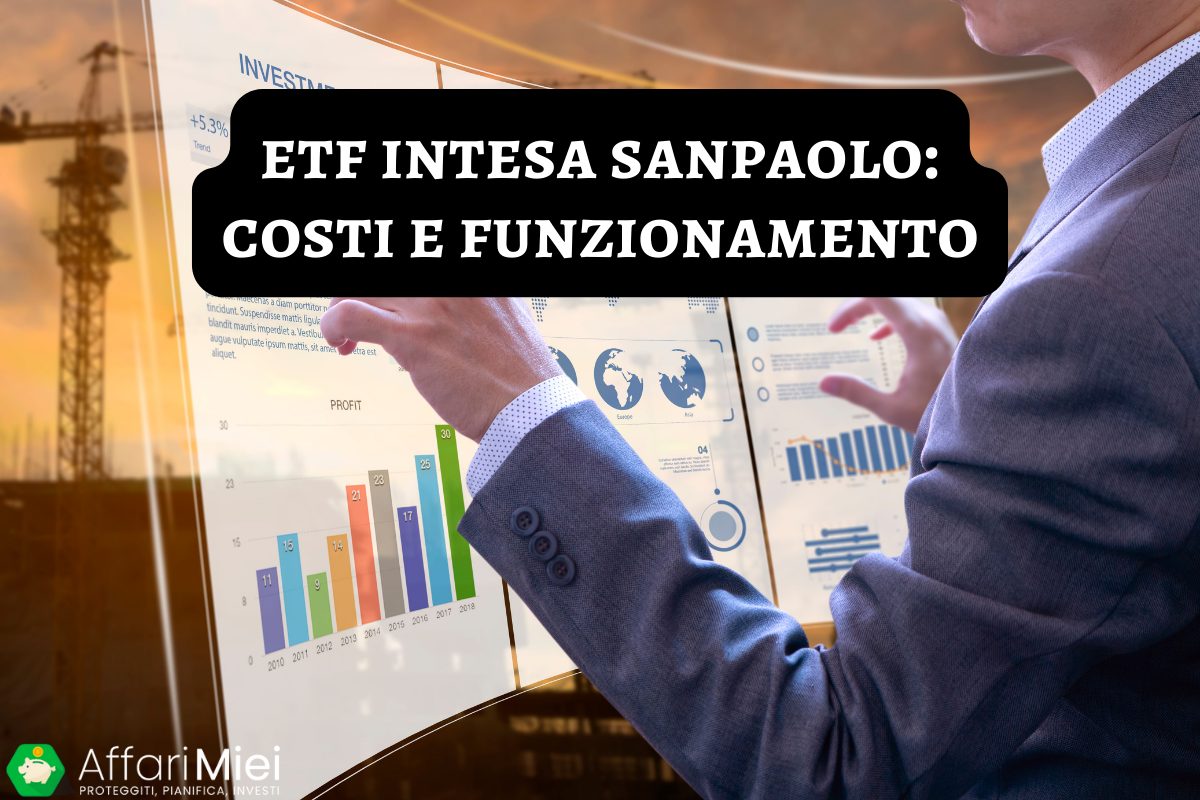 ETF Intesa San Paolo: Is it value investing in?  How do they work?