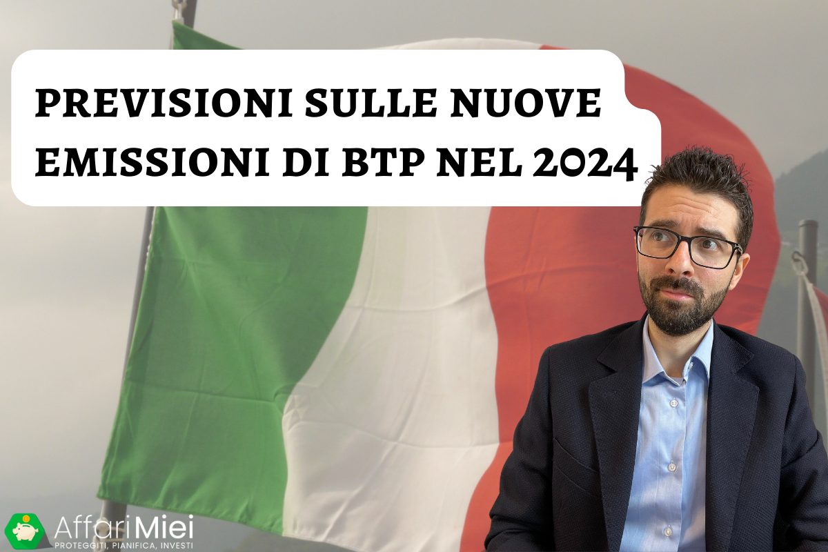 Btp Italia e Btp Valore Previsioni Nuove Emissioni 2024