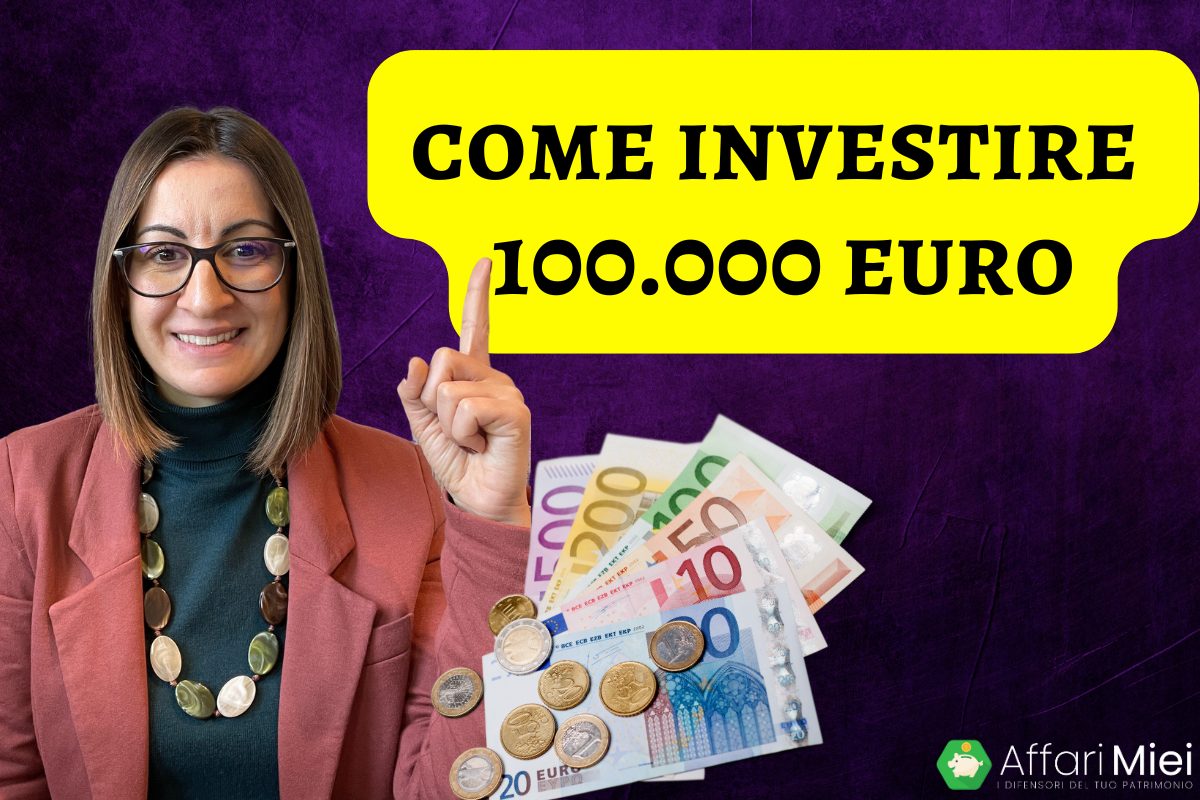 Come Investire 100.000 Euro: Ecco Cosa Fare Oggi nel 2026