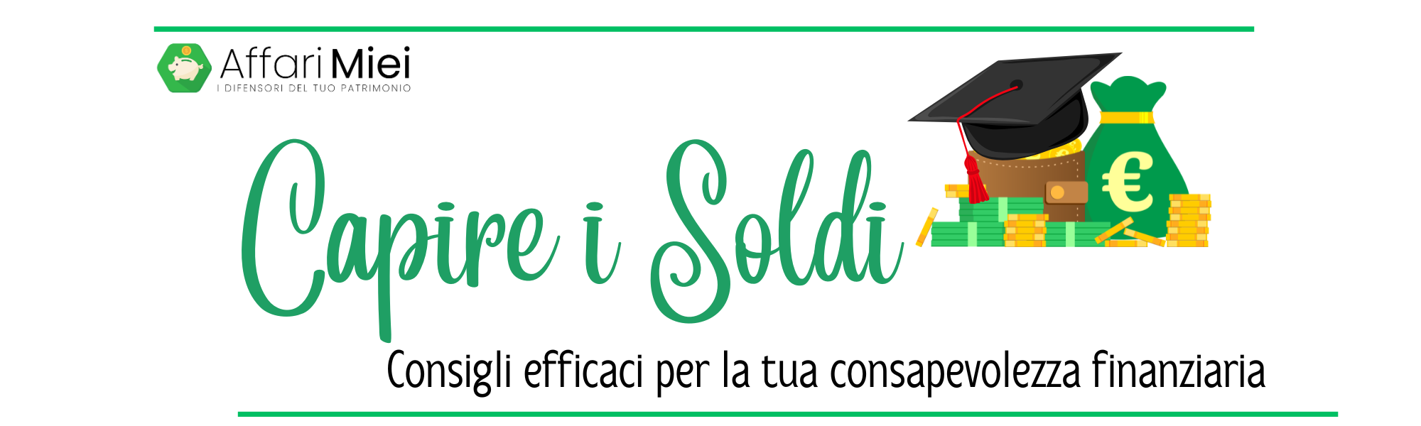 Capire i Soldi – Consigli efficaci per la tua consapevolezza finanziaria